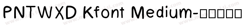 PNTWXD Kfont Medium字体转换